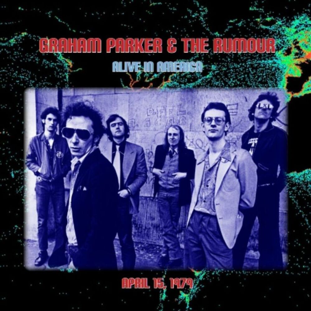 Graham Parker & the Rumour - Alive in America  CD